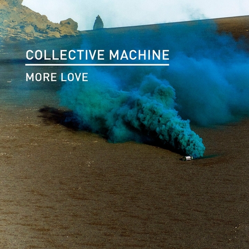 Collective Machine - More Love [KD168BP]